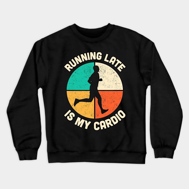 Running Is My Cardio Fitness Gym Workout Mens Crewneck Sweatshirt by TMSTORE